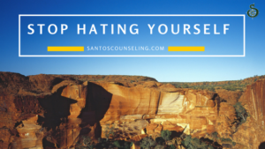 Read more about the article A Counselors Guide To Not Hating Yourself