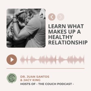 Mental health podcast on learning how to build a healthy relationship